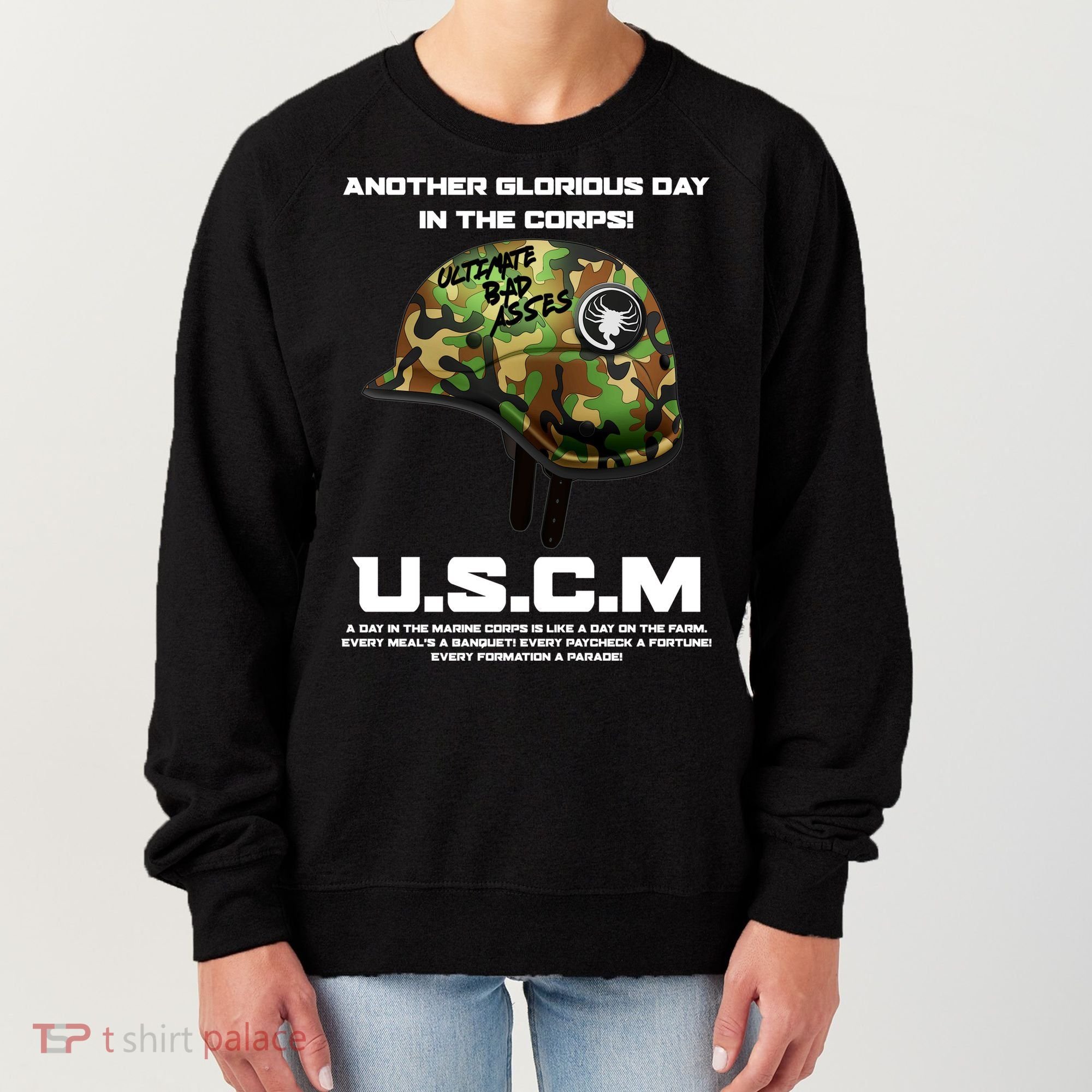 Another Glorious Day In The Corps USCM Ultimate Bad Asses Women's Sweatshirt