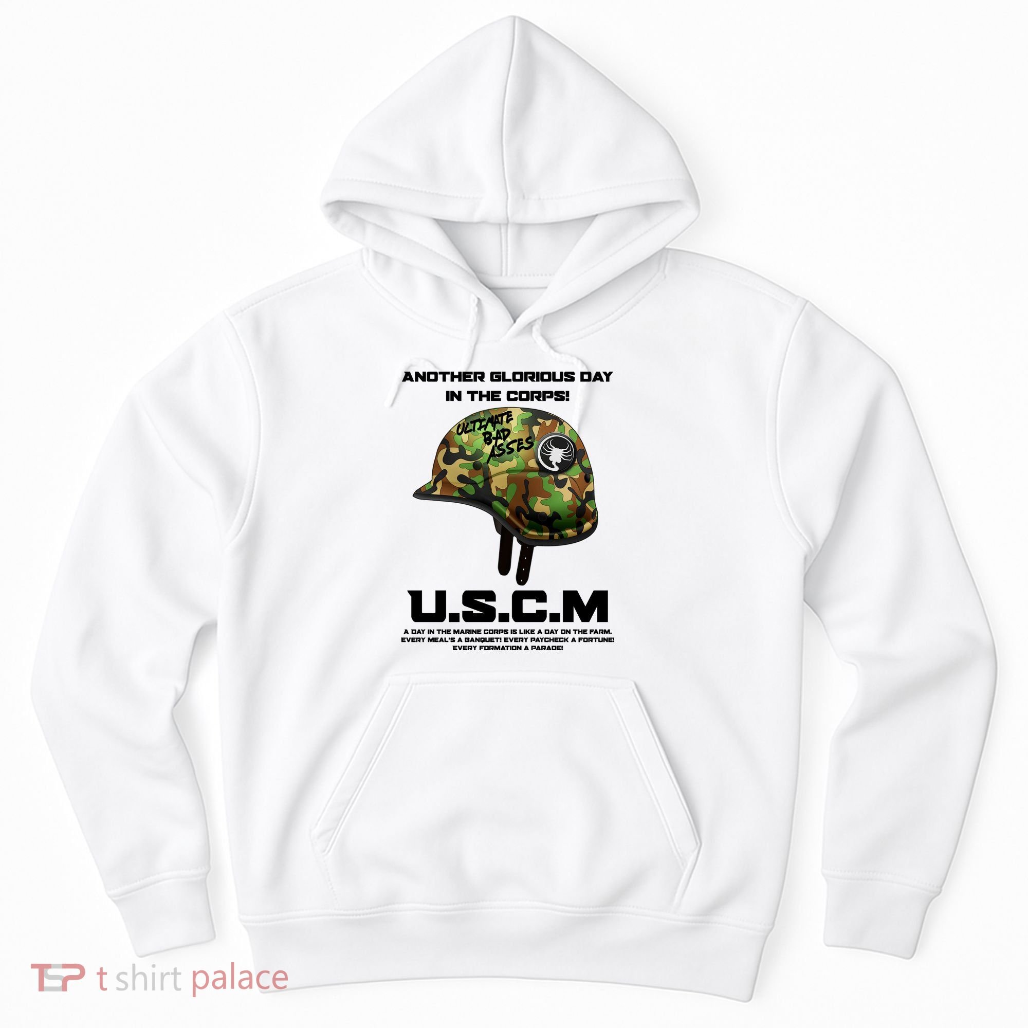 Another Glorious Day In The Corps USCM Ultimate Bad Asses Hoodie
