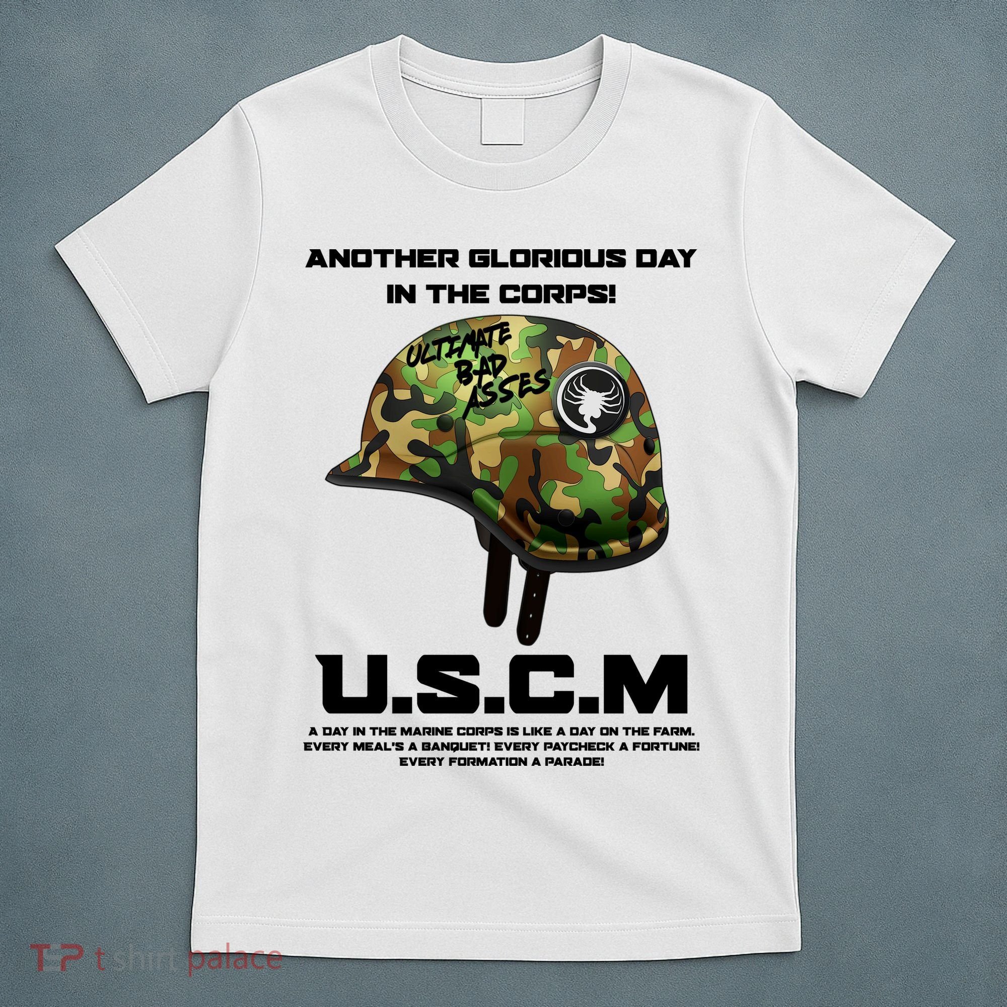 Another Glorious Day In The Corps USCM Ultimate Bad Asses T-Shirt