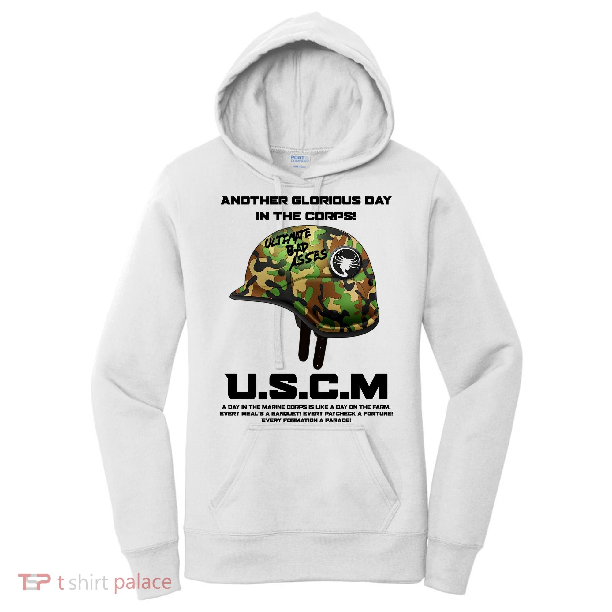 Another Glorious Day In The Corps USCM Ultimate Bad Asses Women's Hoodie