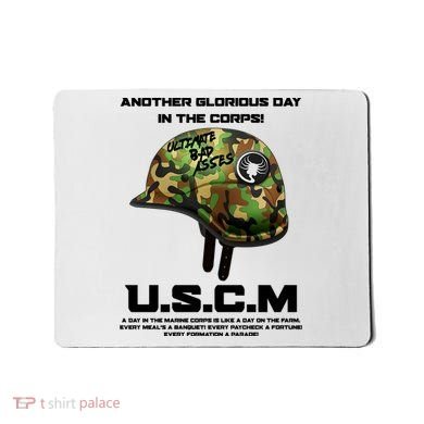 Another Glorious Day In The Corps USCM Ultimate Bad Asses Mousepad