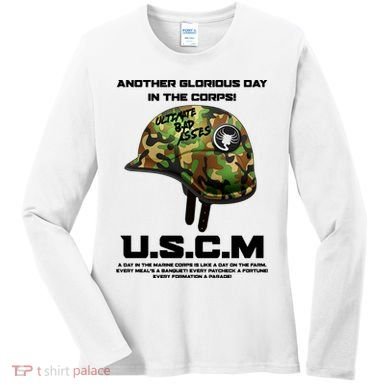 Another Glorious Day In The Corps USCM Ultimate Bad Asses Women's Long Sleeve Shirt