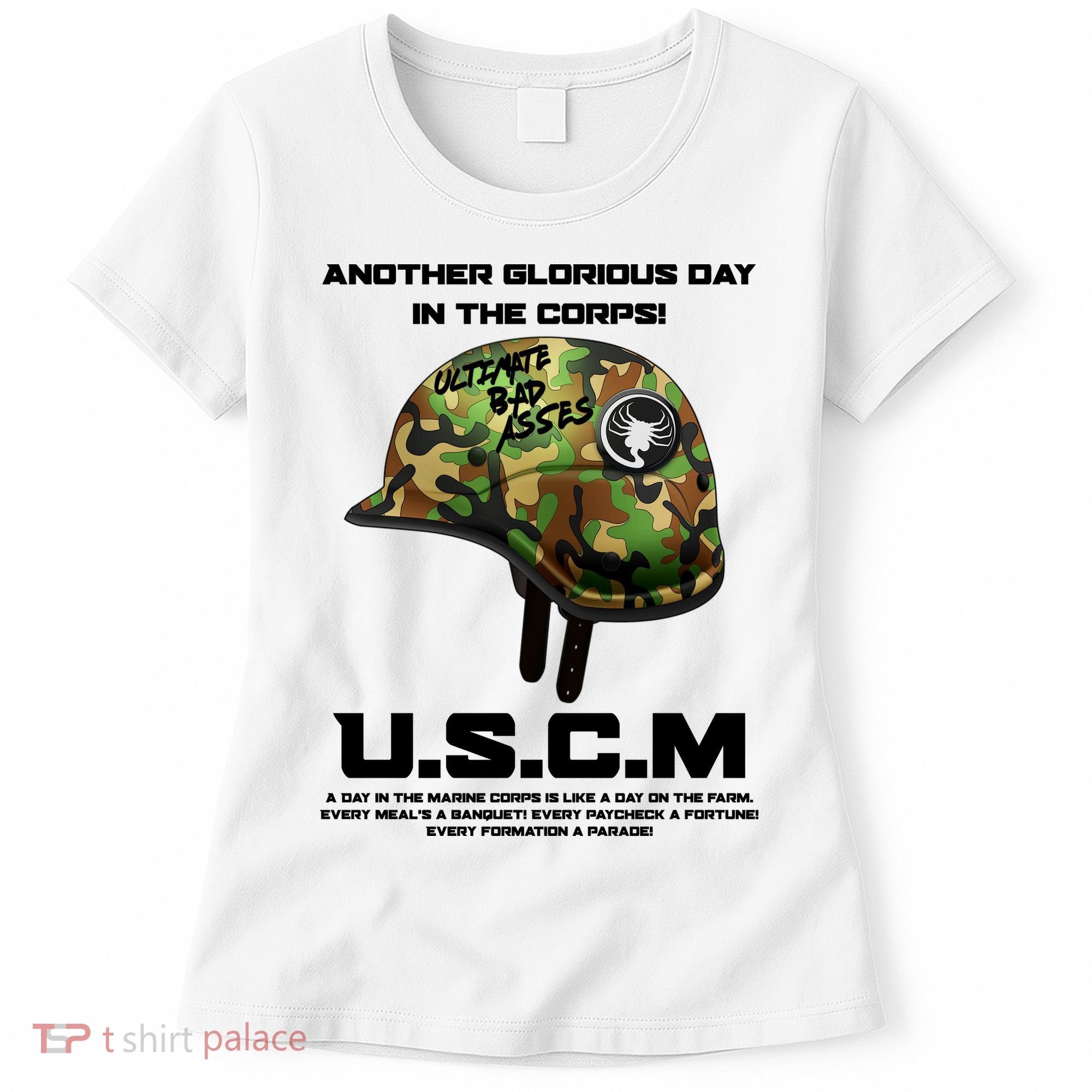 Another Glorious Day In The Corps USCM Ultimate Bad Asses Women's T-Shirt