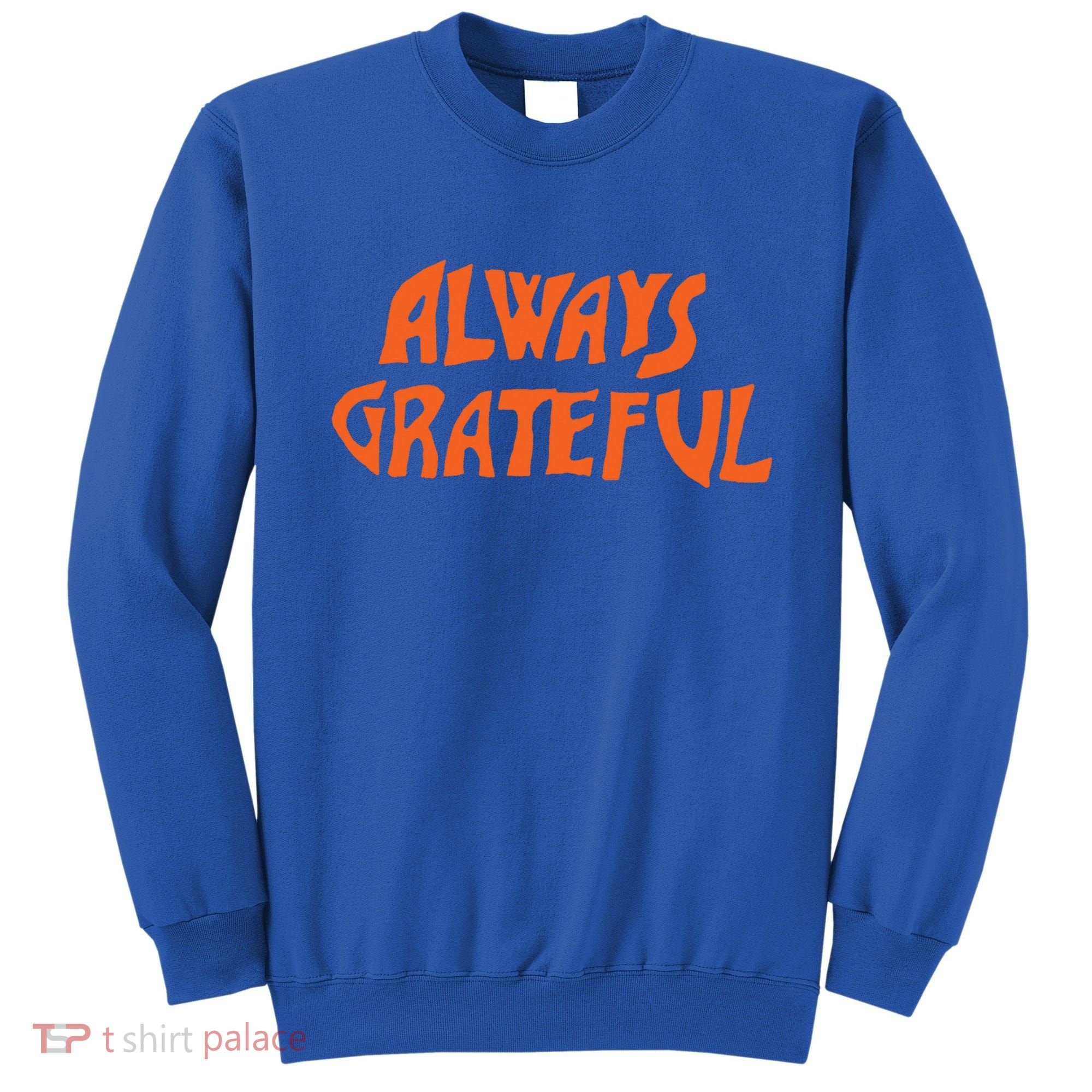 Always Grateful Dancing Hippie Vibes Gift Sweatshirt