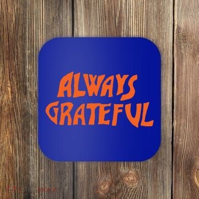Always Grateful Dancing Hippie Vibes Gift Coaster