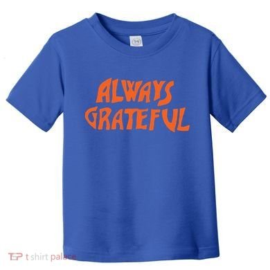 Always Grateful Dancing Hippie Vibes Gift Toddler T-Shirt