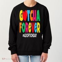 Adopt Gotcha Day Gotcha Forever Adoption Day Women's Sweatshirt thumb 0