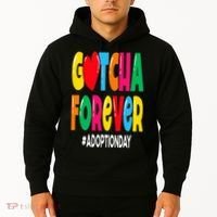 Adopt Gotcha Day Gotcha Forever Adoption Day Hoodie thumb 2