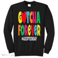Adopt Gotcha Day Gotcha Forever Adoption Day Sweatshirt thumb 0