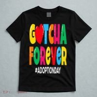Adopt Gotcha Day Gotcha Forever Adoption Day T-Shirt thumb 5