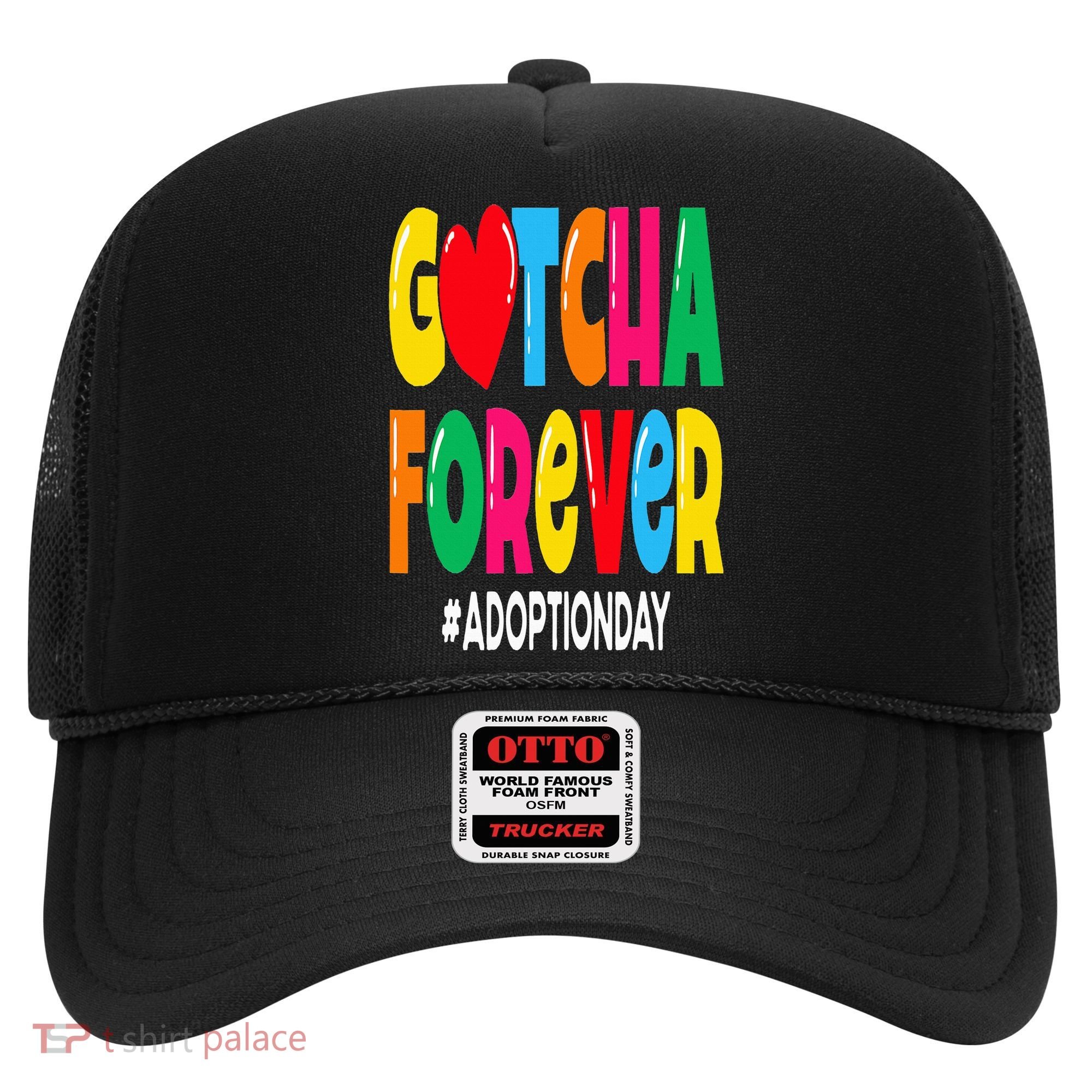 Adopt Gotcha Day Gotcha Forever Adoption Day Hat