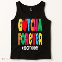 Adopt Gotcha Day Gotcha Forever Adoption Day Tank Top thumb 2