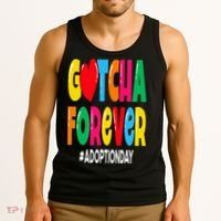 Adopt Gotcha Day Gotcha Forever Adoption Day Tank Top thumb 3