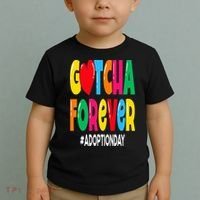 Adopt Gotcha Day Gotcha Forever Adoption Day Toddler T-Shirt thumb 2