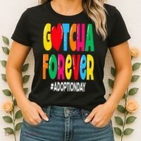 Adopt Gotcha Day Gotcha Forever Adoption Day Women's T-Shirt thumb 2
