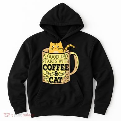 A Good Day Starts With Coffee And Cat Funny Hoodie