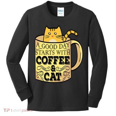 A Good Day Starts With Coffee And Cat Funny Kids Long Sleeve Shirt
