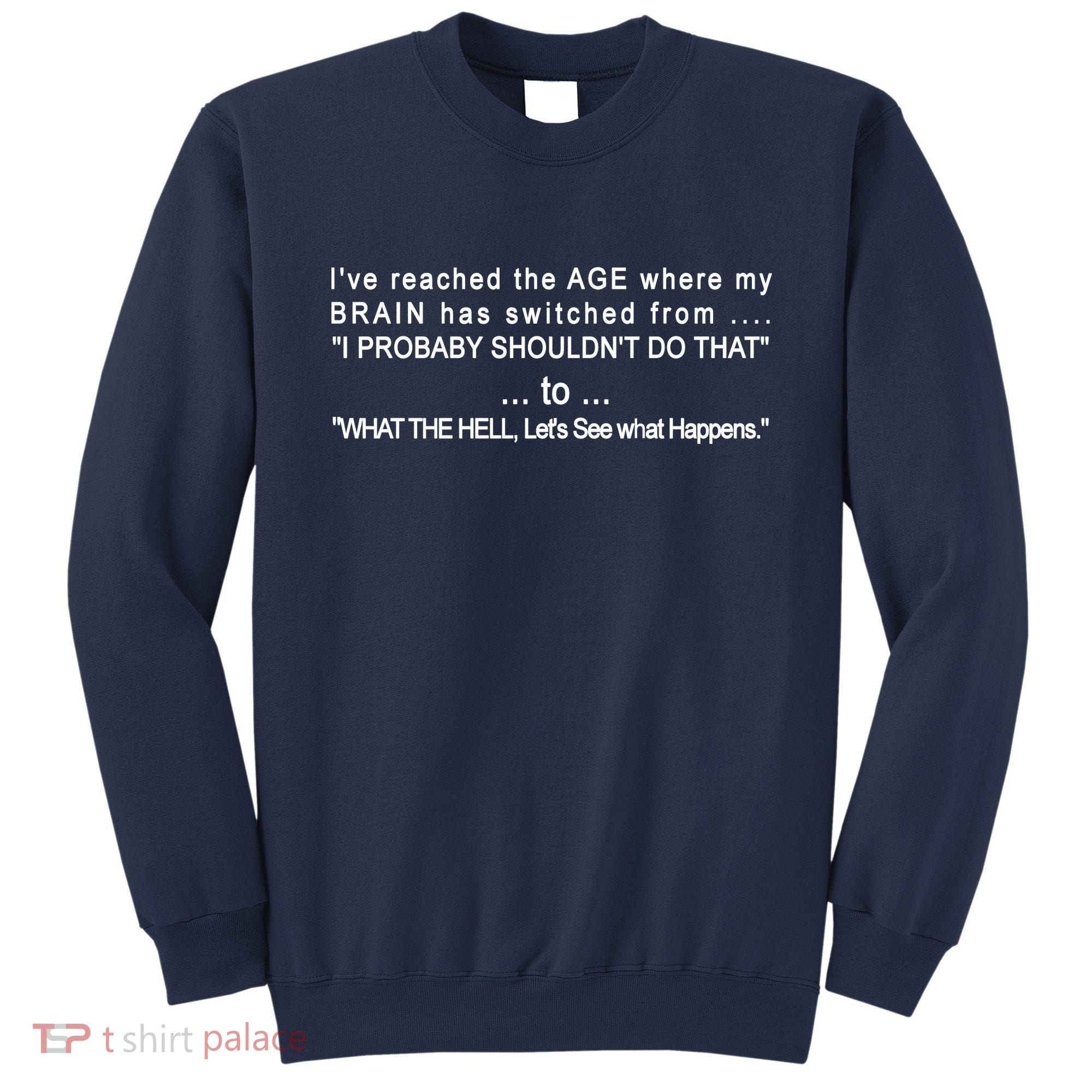 Aged Brain Funny Sarcastic Sweatshirt
