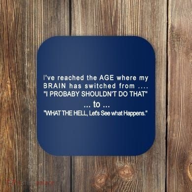 Aged Brain Funny Sarcastic Coaster