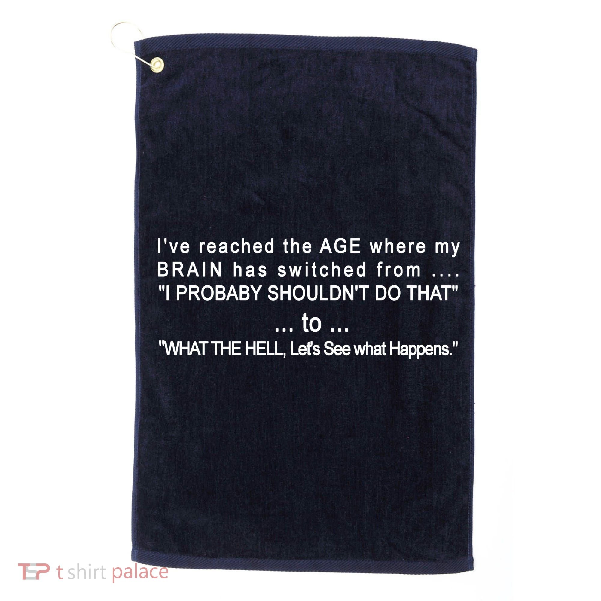 Aged Brain Funny Sarcastic Golf Towel