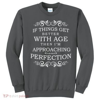 Aged To Perfection Funny Birthday Sweatshirt