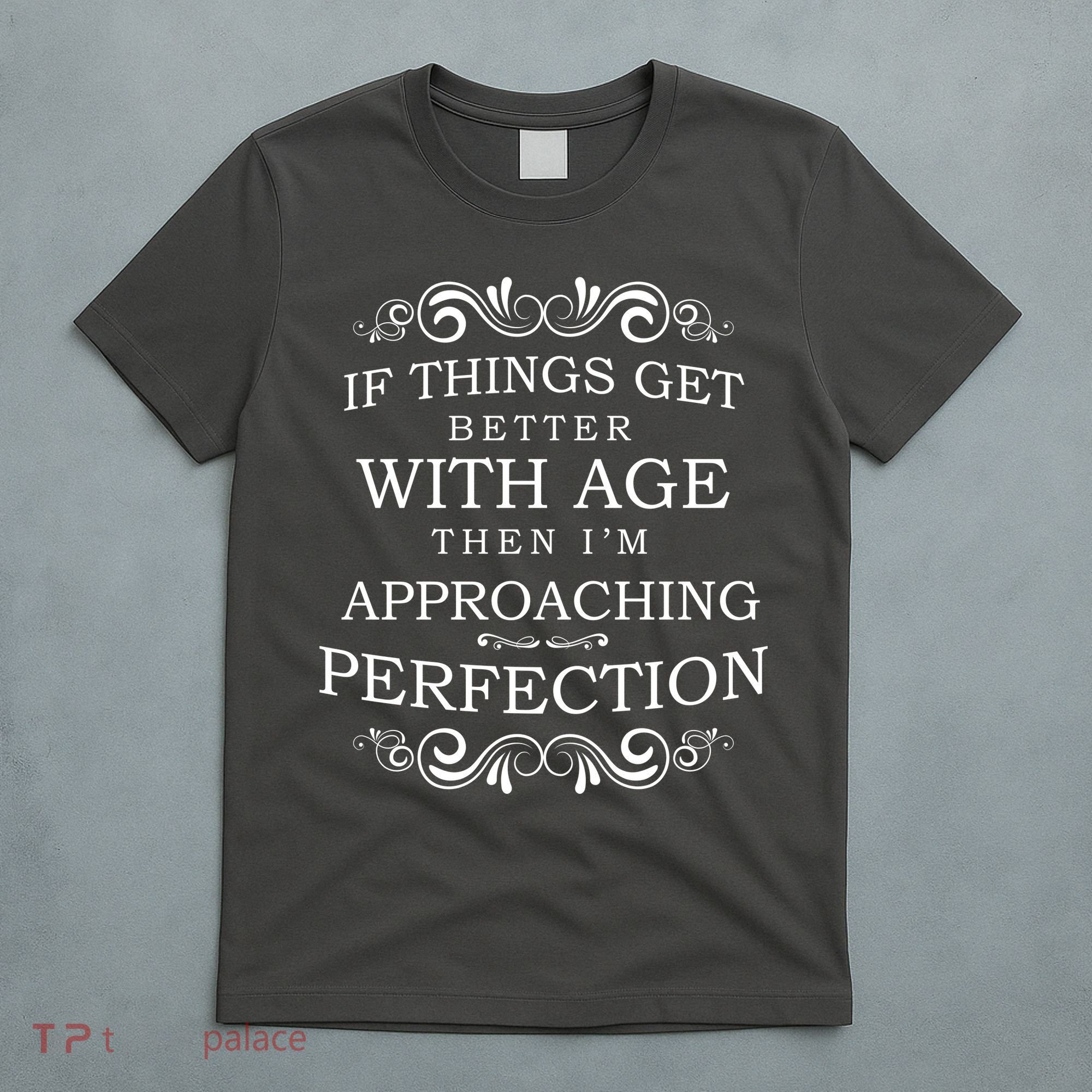 Aged To Perfection Funny Birthday T-Shirt