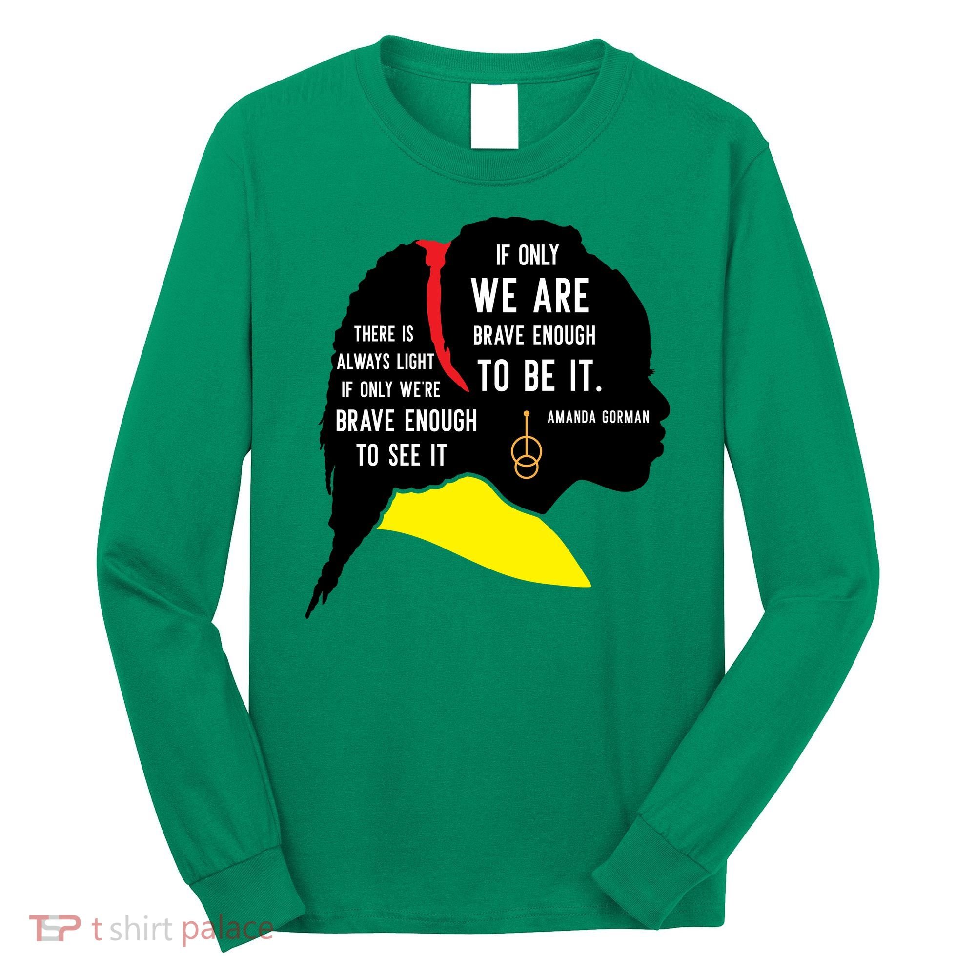 Amanda Gorman For Black History Month Gift Long Sleeve Shirt