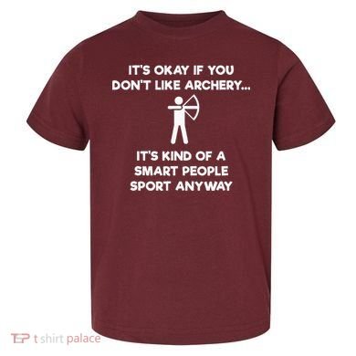 Archery Gift Funny Archery Smart People Toddler T-Shirt