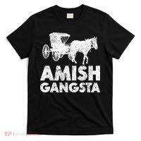 Amish Gangsta Horse And Buggy Funny Amish Gift T-Shirt thumb 0