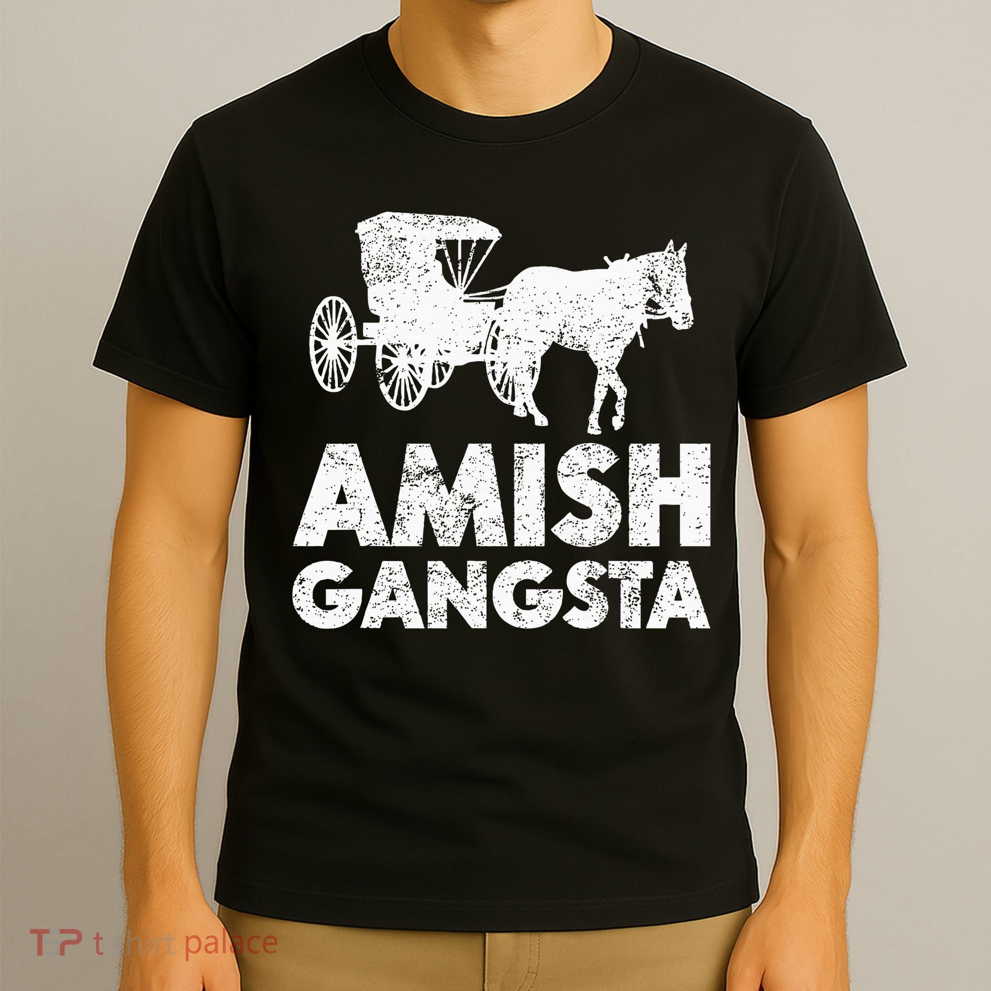 Amish Gangsta Horse And Buggy Funny Amish Gift T-Shirt