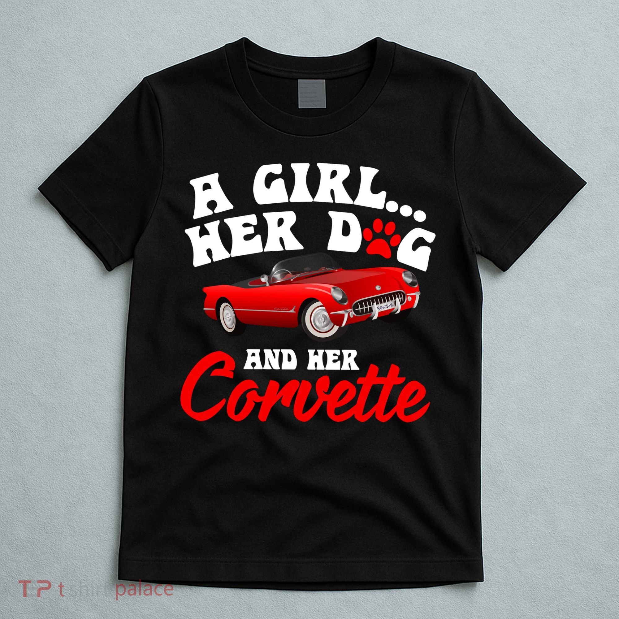 A Girl Her Dog And Her Corvette Dog Mom T-Shirt