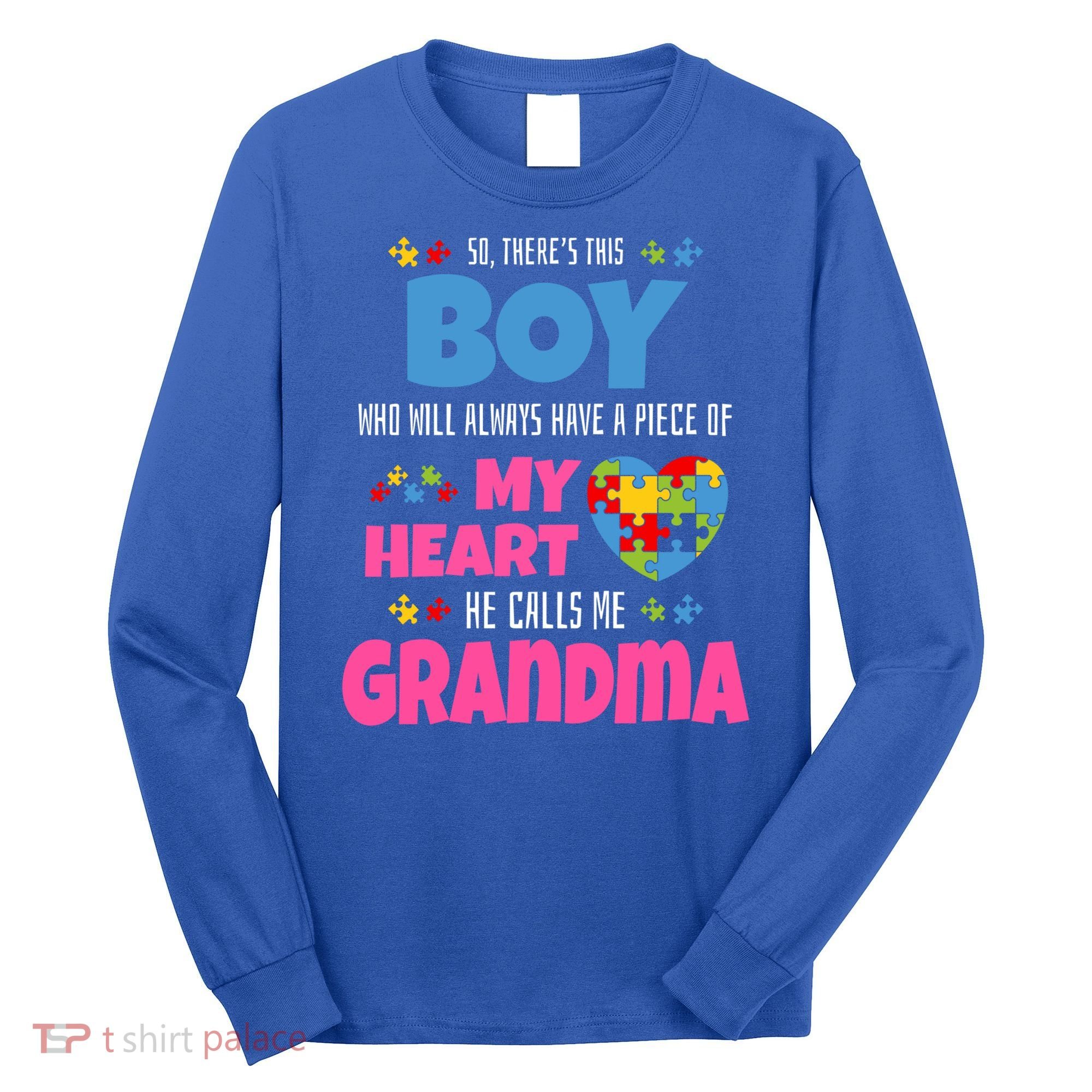 Autism Grandma He Has My Heart Autistic Grandson Gift Long Sleeve Shirt