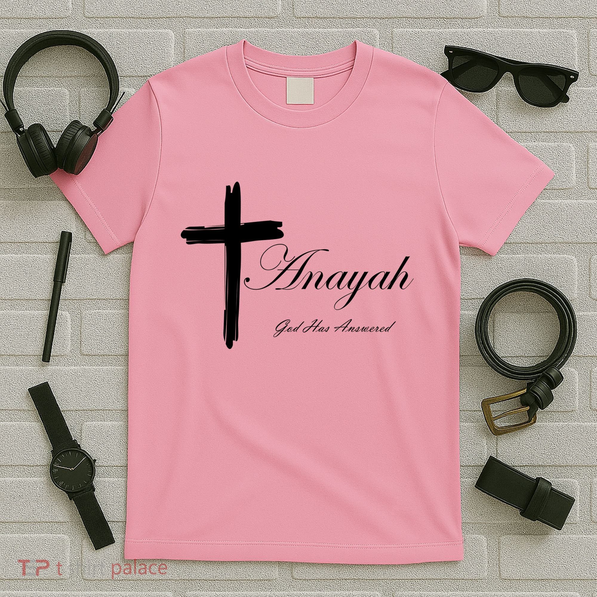 Anayah God Has Answered T-Shirt