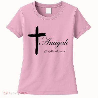 Anayah God Has Answered Women's T-Shirt