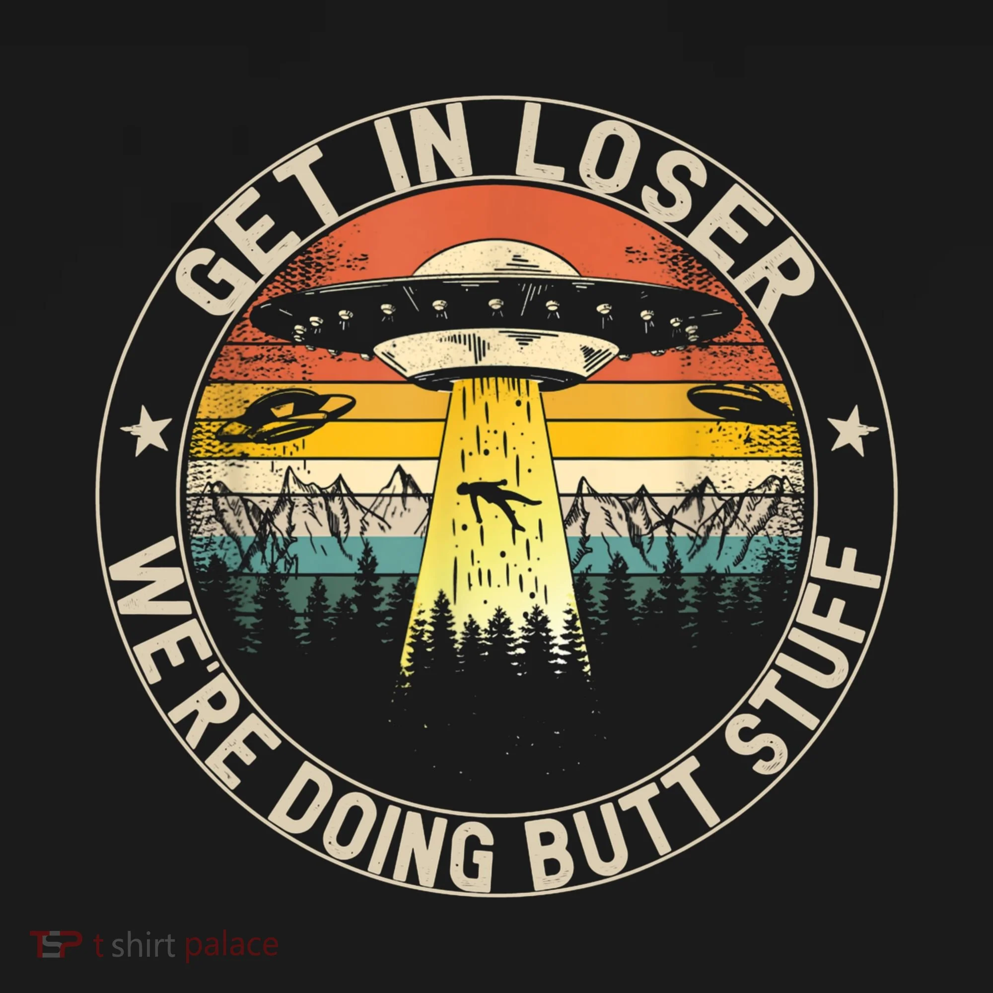Alien Get In Loser Were Doing Butt Stuff Vintage Hoodie