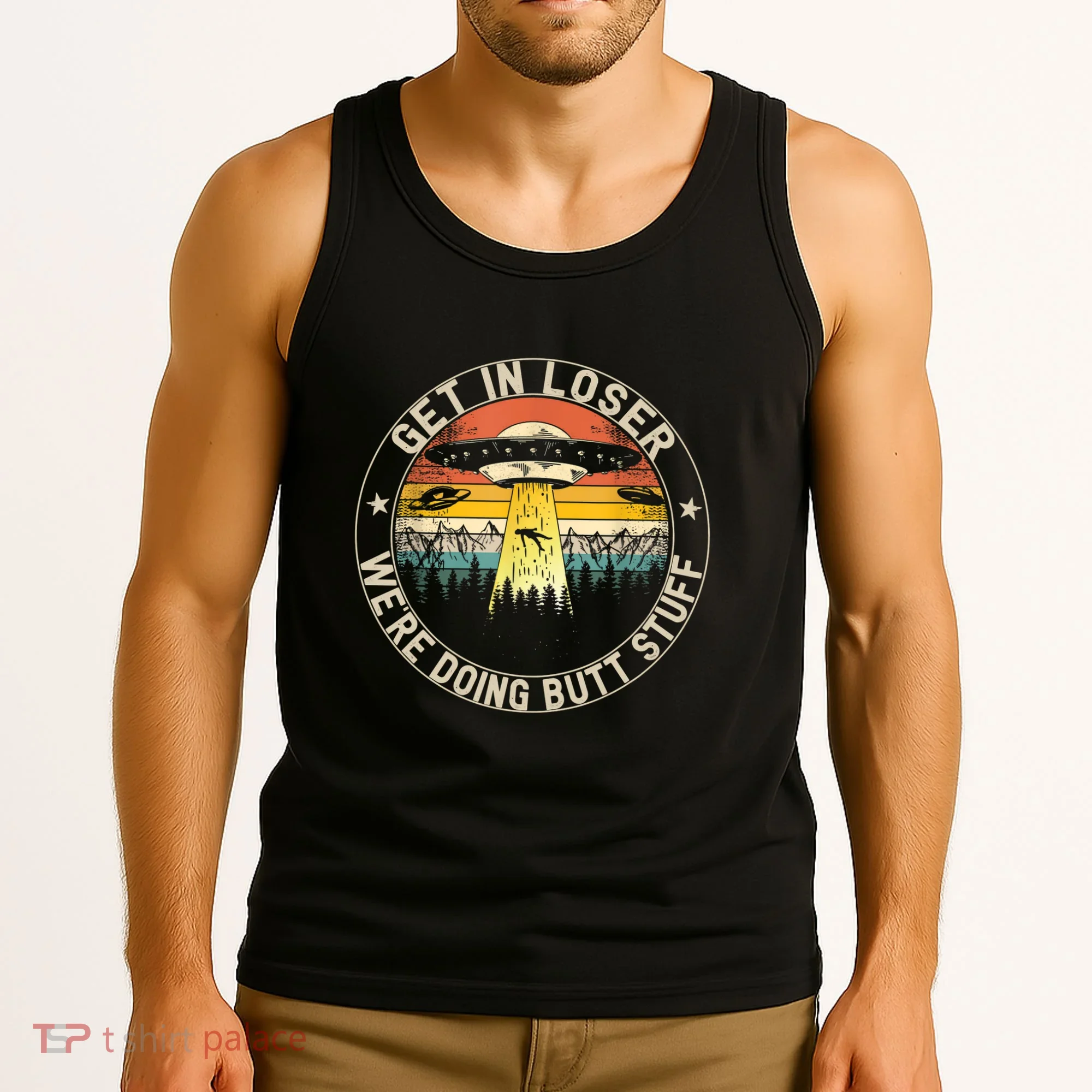 Alien Get In Loser Were Doing Butt Stuff Vintage Tank Top