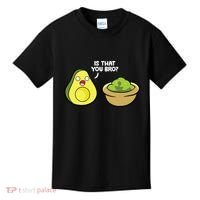 Avocado Guacamole Is That You Bro Funny Avocado Kids T-Shirt thumb 0