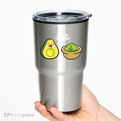 Avocado Guacamole Is That You Bro Funny Avocado Tumbler
