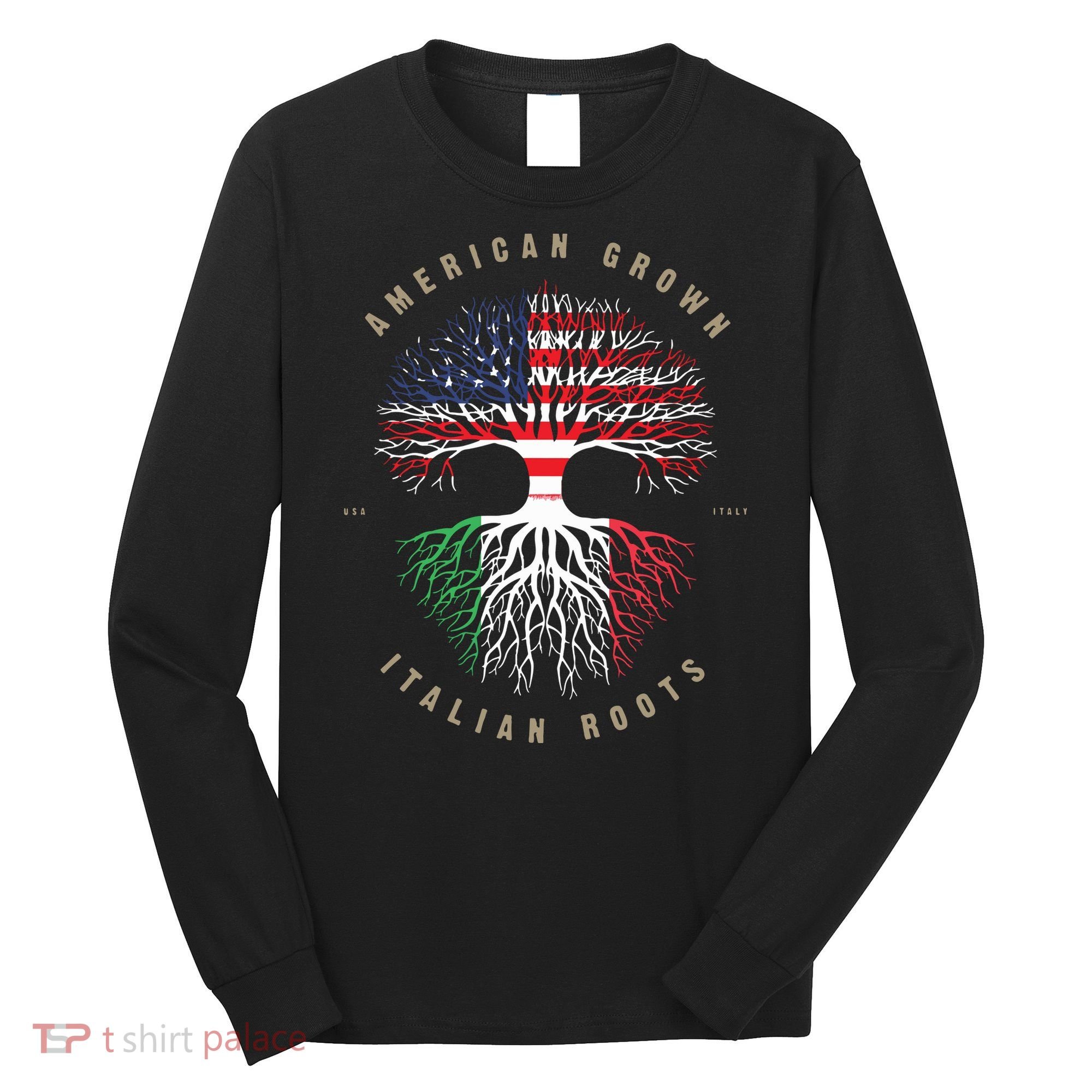 American Grown Italian Roots Italy Flag Long Sleeve Shirt