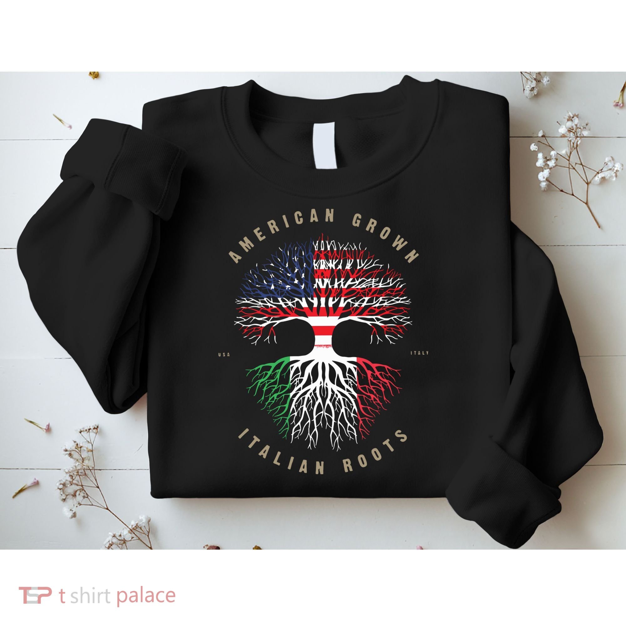 American Grown Italian Roots Italy Flag Sweatshirt