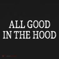 All Good In The Hood Vintage Style T-Shirt thumb 7