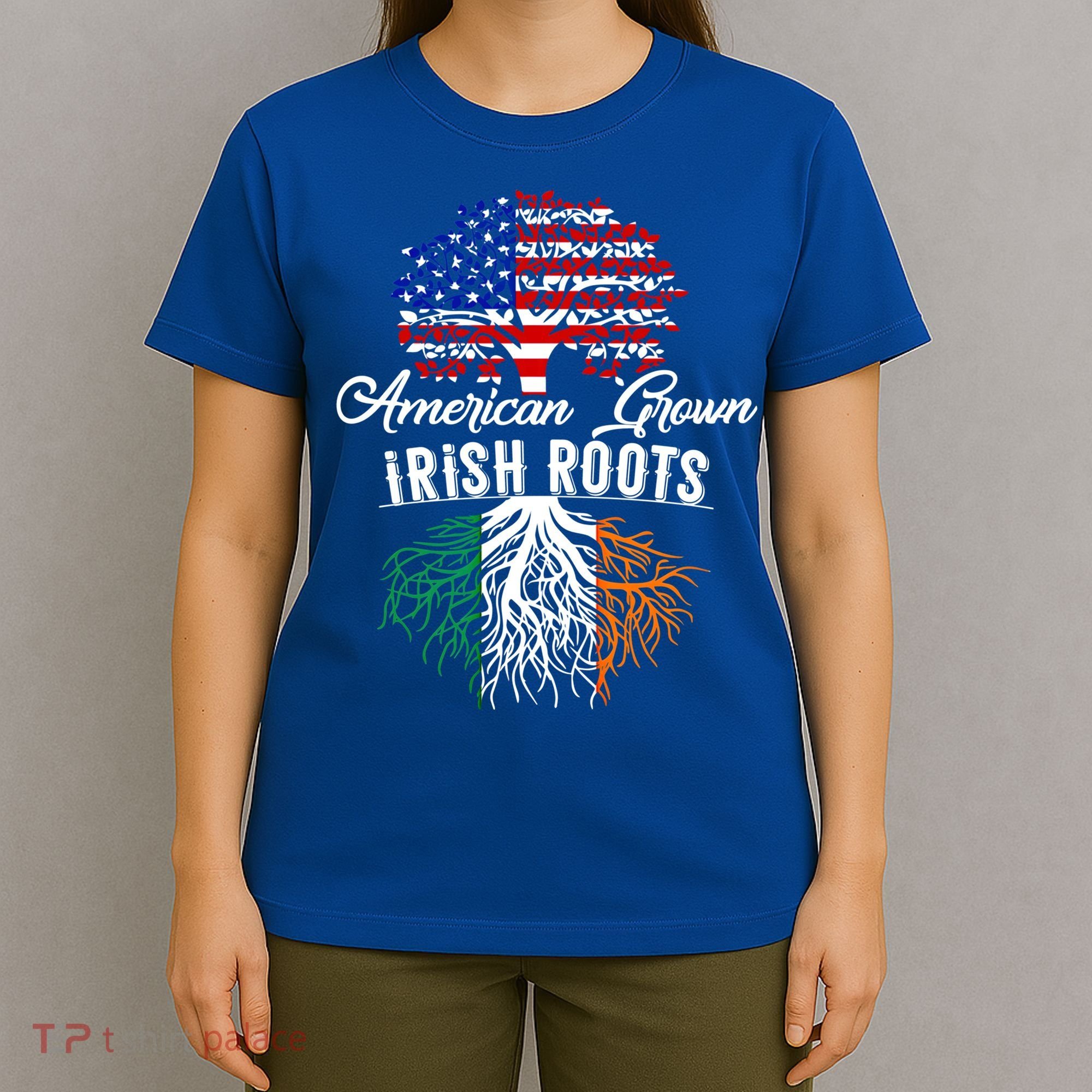 American Grown Irish Root Ireland Flag Irish Gift T-Shirt