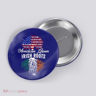 American Grown Irish Root Ireland Flag Irish Gift Button