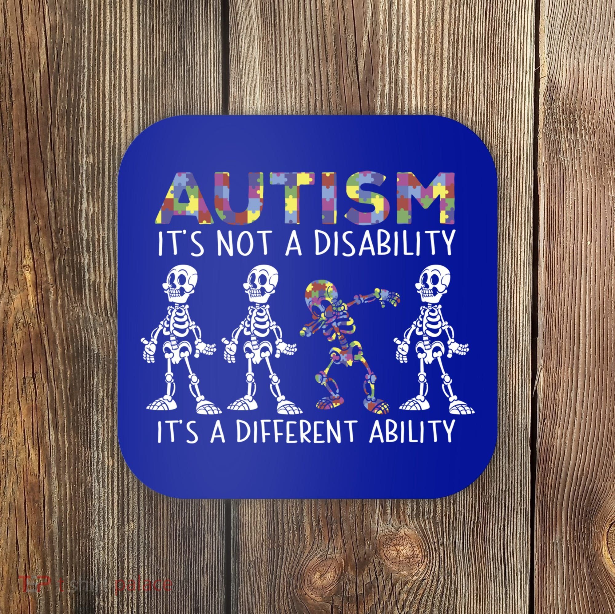 Autism Gift It's A Different Ability Gift Autism Awareness Cool Gift Coaster