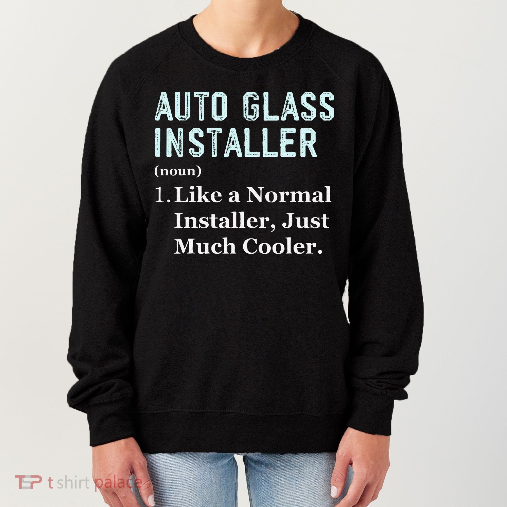 Auto Glass Installer Application Day Glass Installation Women's Sweatshirt