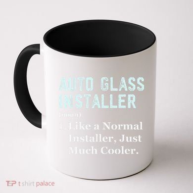 Auto Glass Installer Application Day Glass Installation Coffee Mug