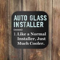 Auto Glass Installer Application Day Glass Installation Coaster thumb 0