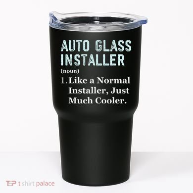 Auto Glass Installer Application Day Glass Installation Tumbler