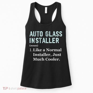 Auto Glass Installer Application Day Glass Installation Women's Tank Top