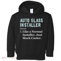 Auto Glass Installer Application Day Glass Installation Toddler Hoodie thumb 0